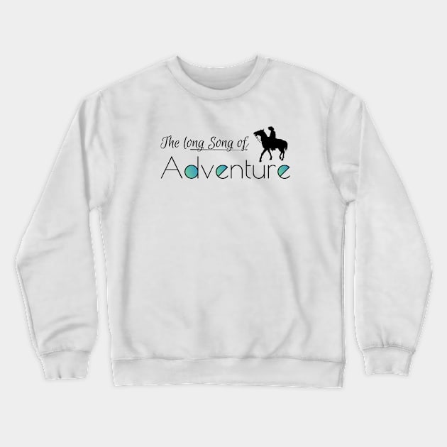 The song long of adventure Crewneck Sweatshirt by Degiab